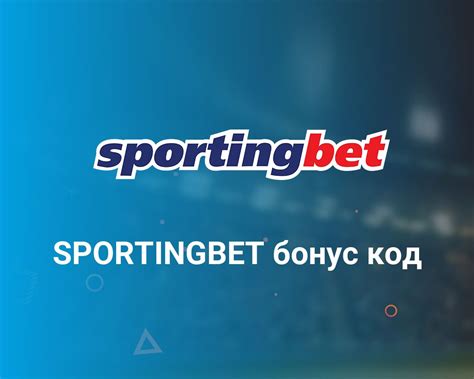 bonus sporting bet - código bonus Sportingbet 2024